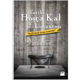 Tarihi Hoşça Kal Lokantası - Şermin Yaşar