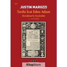 Tarihi Icat Eden Adam - Justin Marozzi