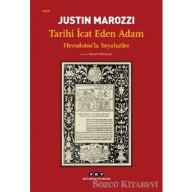 Tarihi Icat Eden Adam - Justin Marozzi
