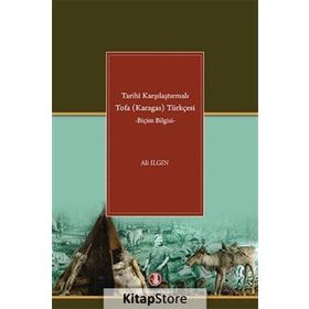 Tarihi Karşılaştırmalı Tofa (Karagas) Türkçesi - Ali Ilgın