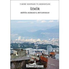 Tarihi Kentler Ve Ermeniler - İzmir - Kolektif