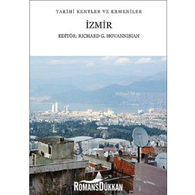 Tarihi Kentler Ve Ermeniler - İzmir - Kolektif