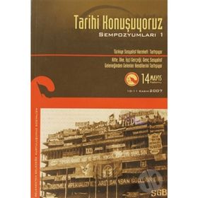 TARIHI KONUŞUYORUZ SEMPOZYUMLARI-1 - KOLEKTIF