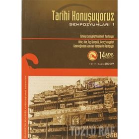 TARIHI KONUŞUYORUZ SEMPOZYUMLARI-1 - KOLEKTIF