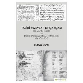 Tarihi Kuzeybatı Kıpçakcası - Musa Salan