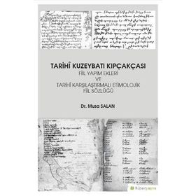 Tarihi Kuzeybatı Kıpçakcası - Musa Salan