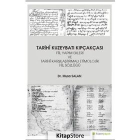 Tarihi Kuzeybatı Kıpçakcası - Musa Salan