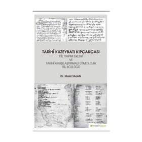 Tarihi Kuzeybatı Kıpçakcası - Musa Salan