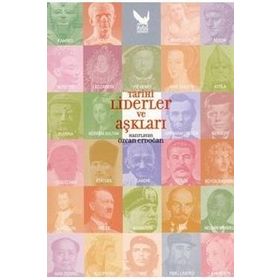 TARIHI LIDERLER VE AŞKLARI - ÖZCAN ERDOĞAN