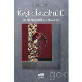 Tarihi Mekanlar ve Şahsiyetler-Keşf-i İstanbul 2 - Nidayi Sevim