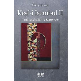 Tarihi Mekanlar ve Şahsiyetler-Keşf-i İstanbul 2 - Nidayi Sevim