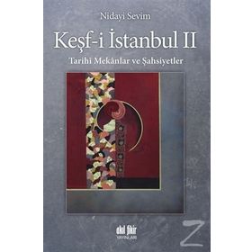 Tarihi Mekanlar ve Şahsiyetler-Keşf-i İstanbul 2 - Nidayi Sevim