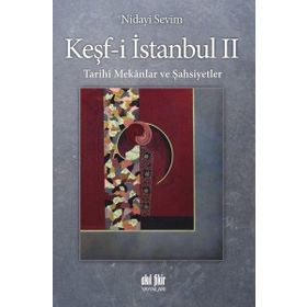 Tarihi Mekanlar ve Şahsiyetler-Keşf-i İstanbul 2 - Nidayi Sevim