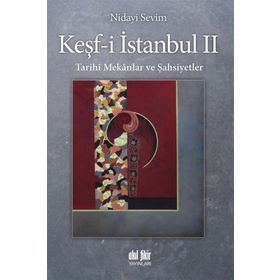 Tarihi Mekanlar ve Şahsiyetler-Keşf-i İstanbul 2 - Nidayi Sevim