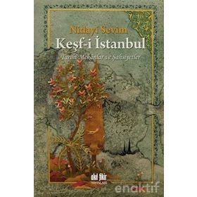 Tarihi Mekanlar ve Şahsiyetler-Keşf-i İstanbul - Nidayi Sevim