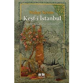 Tarihi Mekanlar ve Şahsiyetler-Keşf-i İstanbul - Nidayi Sevim