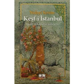 Tarihi Mekanlar ve Şahsiyetler-Keşf-i İstanbul - Nidayi Sevim