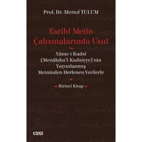 Tarihi Metin Çalışmalarında Usul - Mertol Tulum