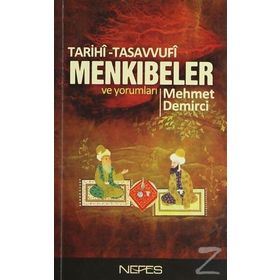 Tarihi-Tasavvufi Menkıbeler ve Yorumları - Mehmet Demirci