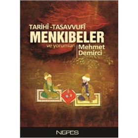 Tarihi-Tasavvufi Menkıbeler ve Yorumları - Mehmet Demirci