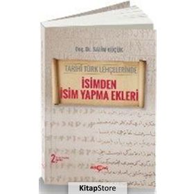 Tarihi Türk Lehçelerinde İsimden İsim Yapma Ekleri - Salim Küçük