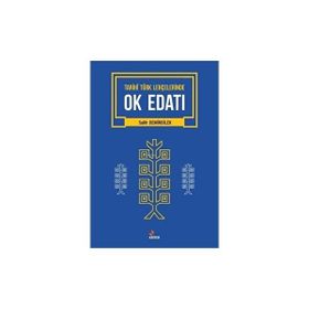 Tarihi Türk Lehçelerinde Ok Edatı Salih Demirbilek