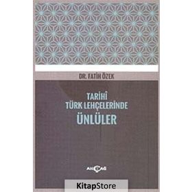 Tarihi Türk Lehçelerinde Ünlüler - Fatih Özek