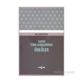 Tarihi Türk Lehçelerinde Ünlüler - Fatih Özek