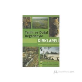 Tarihi ve Doğal Değerleriyle Kırklareli - kollektif