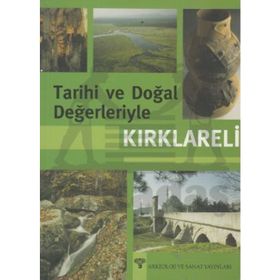 Tarihi ve Doğal Değerleriyle Kırklareli - kollektif
