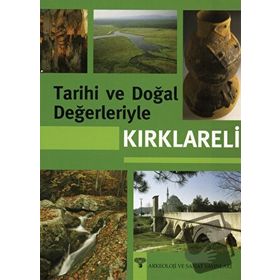 Tarihi ve Doğal Değerleriyle Kırklareli - kollektif