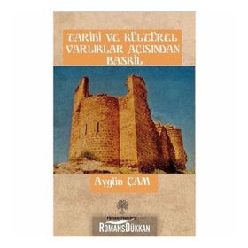 Tarihi Ve Kültürel Varliklar Açisindan Baskil - Aygün Çam