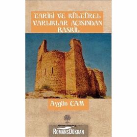 Tarihi Ve Kültürel Varliklar Açisindan Baskil - Aygün Çam