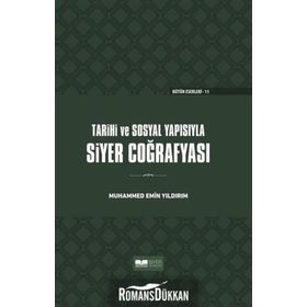 Tarihi ve Sosyal Yapısıyla Siyer Coğrafyası - Muhammed Emin Yıldırım