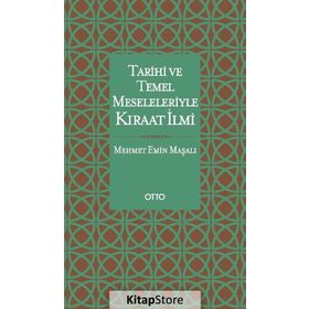 Tarihi ve Temel Meseleleriyle Kıraat İlmi - Mehmet Emin Maşalı