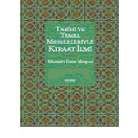 Tarihi ve Temel Meseleleriyle Kıraat İlmi - Mehmet Emin Maşalı