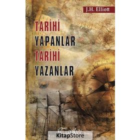 Tarihi Yapanlar Tarihi Yazanlar - John H. Elliott