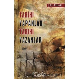 Tarihi Yapanlar Tarihi Yazanlar - John H. Elliott