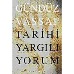 TARIHI YARGILIYORUM - GÜNDÜZ VASSAF