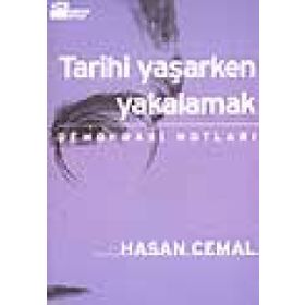 TARIHI YAŞARKEN YAKALAMAK (2.BASKI) - HASAN CEMAL