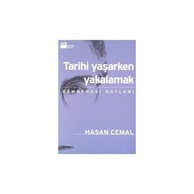 TARIHI YAŞARKEN YAKALAMAK (2.BASKI) - HASAN CEMAL