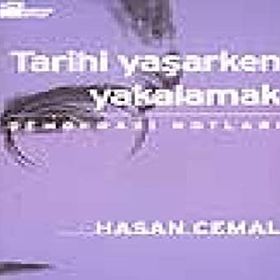 TARIHI YAŞARKEN YAKALAMAK (2.BASKI) - HASAN CEMAL