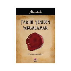 Tarihi Yeniden Yorumlamak -Süleyman Pekin