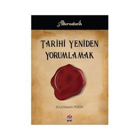 Tarihi Yeniden Yorumlamak -Süleyman Pekin