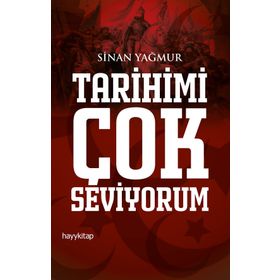 Tarihimi Çok Seviyorum - Sinan Yağmur