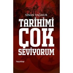 Tarihimi Çok Seviyorum - Sinan Yağmur