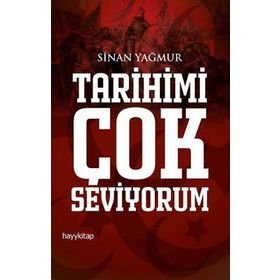 Tarihimi Çok Seviyorum - Sinan Yağmur