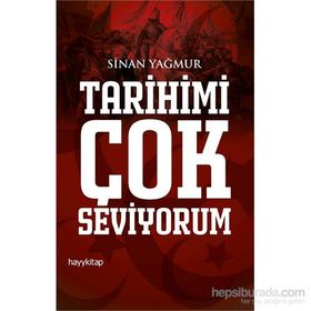 Tarihimi Çok Seviyorum - Sinan Yağmur