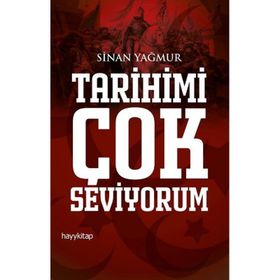 Tarihimi Çok Seviyorum - Sinan Yağmur