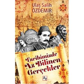 Tarihimizde Az Bilinen Gerçekler - Ulaş Salih Özdemir